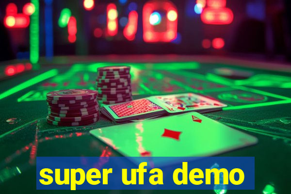 super ufa demo